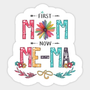 First Mom Now Me-Ma Wildflowers Happy Mothers Day Sticker